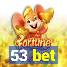 53 bet